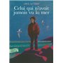 Celui qui n'avait jamais vu la mer/Lamontagne du dieu vivant