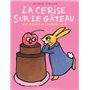 La cerise sur le gâteau