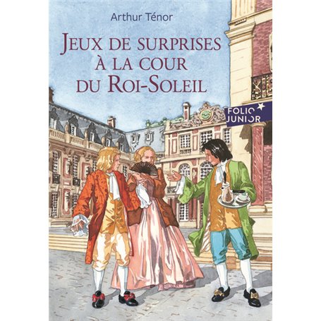 Jeux de surprises à la cour du Roi-Soleil