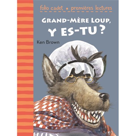 Grand-Mère Loup, y es-tu ?