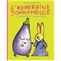 L'aubergine somnambule