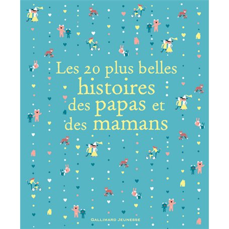 Les 20 plus belles histoires des papas et des mamans