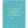 Les 20 plus belles histoires des papas et des mamans