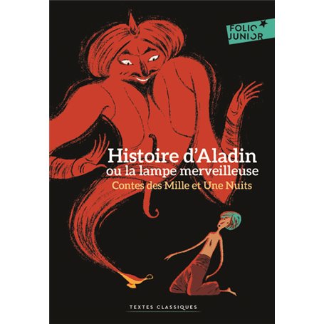 Contes des Mille et Une Nuits - Histoire d'Aladin ou la lampe merveilleuse