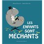 Les enfants sont méchants