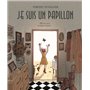 Je suis un papillon