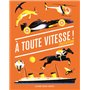 À toute vitesse !