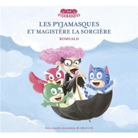 Les Pyjamasques et Magistère la sorcière