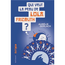 Qui veut la peau de Lola Frizmuth ?