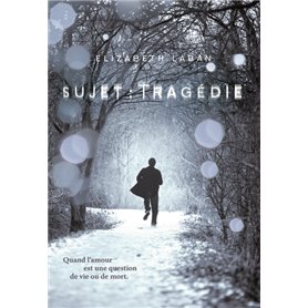 Sujet : Tragédie