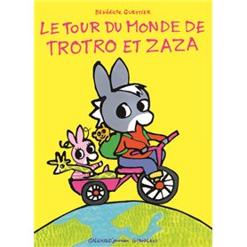 Le tour du monde de Trotro et Zaza