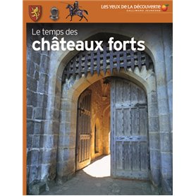 Le temps des châteaux forts