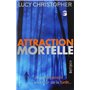 Attraction mortelle