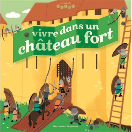 Vivre dans un château fort