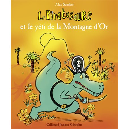 Le Piratosaure et le yéti de la Montagne d'Or