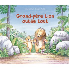 Grand-père Lion oublie tout