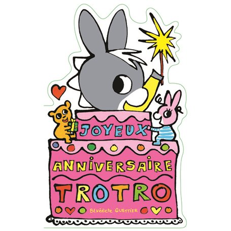 Joyeux anniversaire Trotro