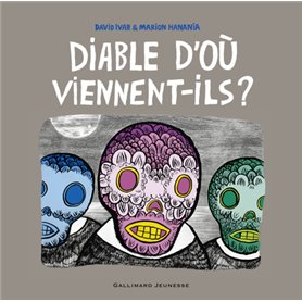 Diable d'où viennent-ils ?