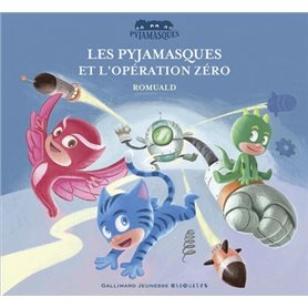 Les Pyjamasques et l'opération zéro