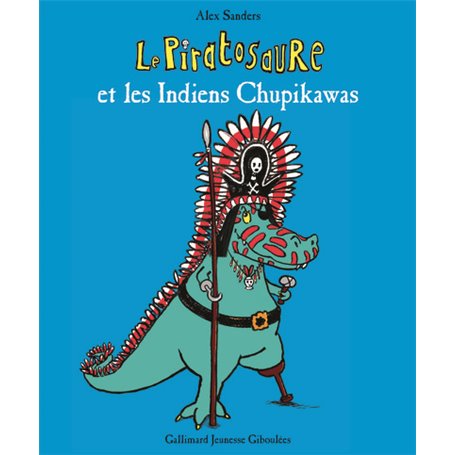 Le Piratosaure et les Indiens Chupikawas