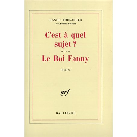 C'est à quel sujet ? / Le Roi Fanny