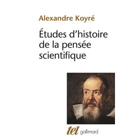 Études d'histoire de la pensée scientifique