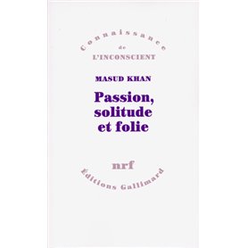 Passion, solitude et folie