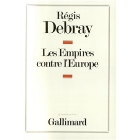 Les Empires contre l'Europe