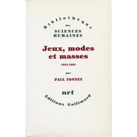 Jeux, modes et masses