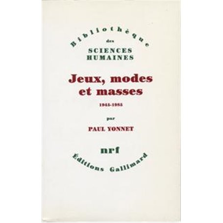 Jeux, modes et masses