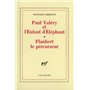 Paul Valéry et l'Enfant d'Éléphant - Flaubert le précurseur
