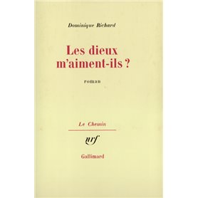 Les dieux m'aiment-ils ?