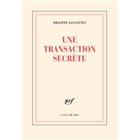 Une transaction secrète