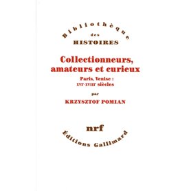 Collectionneurs, amateurs et curieux