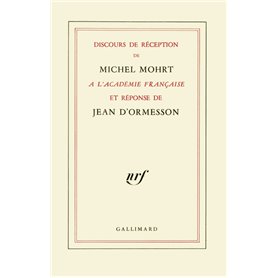 Discours de réception à l'Académie française et réponse de Jean d'Ormesson