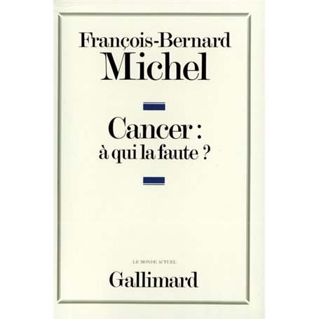 Cancer : à qui la faute ?