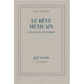 Le rêve mexicain ou La pensée interrompue