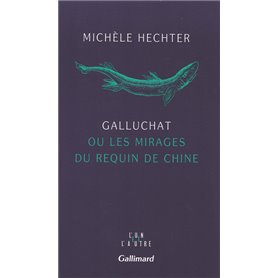 Galluchat ou Les mirages du requin de Chine