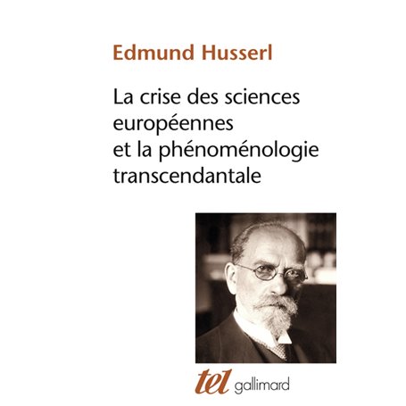 La crise des sciences européennes et la phénoménologie transcendantale