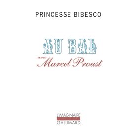 Au bal avec Marcel Proust
