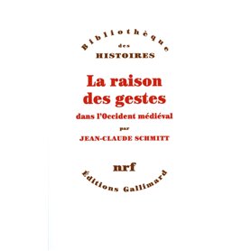 La Raison des gestes dans l'Occident médiéval