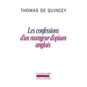 Les Confessions d'un mangeur d'opium anglais / Suspiria de profundis /La Malle-poste anglaise