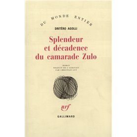 Splendeur et décadence du camarade Zulo