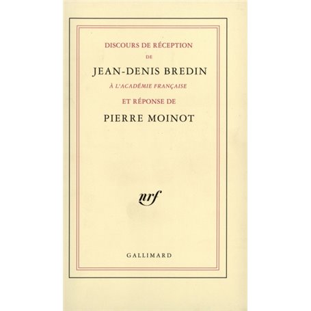 Discours de réception à l'Académie française et réponse de Pierre Moinot