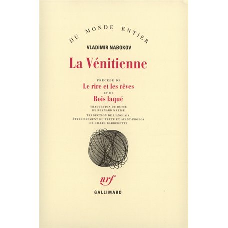 La Vénitienne et autres nouvelles / Le Rire et les rêves / Bois laqué