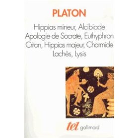 Hippias mineur - Alcibiade - Apologie de Socrate - Euthyphron - Criton - Hippias majeur - Charmide - Lachès - Lysis