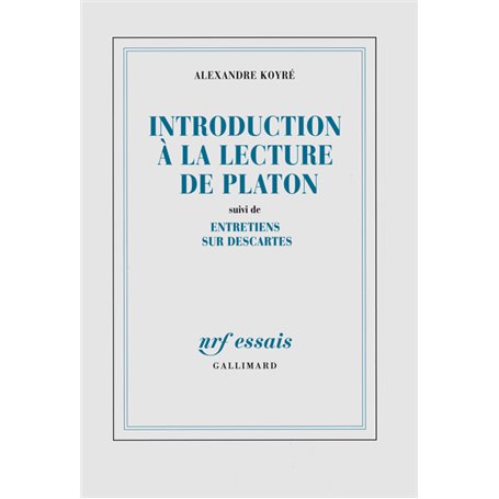 Introduction à la lecture de Platon / Entretiens sur Descartes