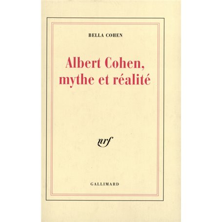 Albert Cohen, mythe et réalité