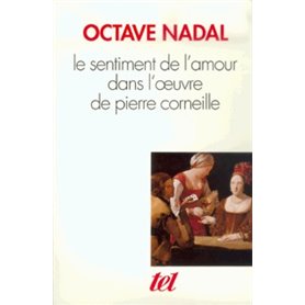 Le Sentiment de l'amour dans l'oeuvre de Pierre Corneille