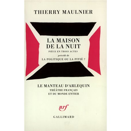 La Maison de la nuit / La Politique ou la pitié ?